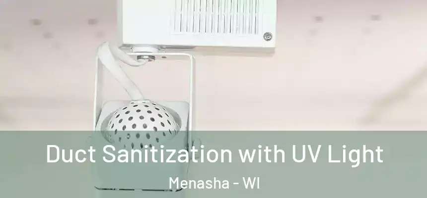  Duct Sanitization with UV Light Menasha - WI