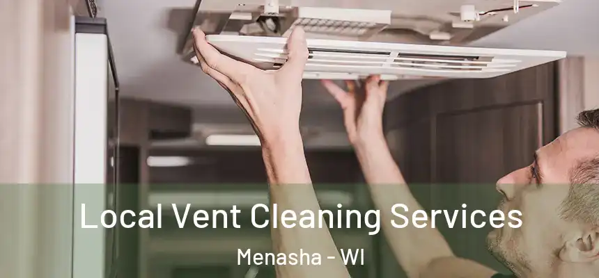  Local Vent Cleaning Services Menasha - WI